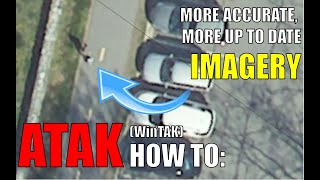 ATAK WinTAK Tutorial How to Download Better Imagery [upl. by Alger489]