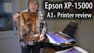 Epson XP15000 printer review Colour photo prints to A3 13quot x 19quot size [upl. by Aderb]