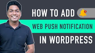 How To Add Web Push Notifications To Your WordPress Website [upl. by Ardua]