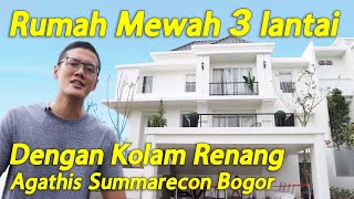 Rumah Mewah 3 Lantai Dengan Kolam Renang Agathis Residence Summarecon Bogor Bonus Golf View [upl. by Rochemont]