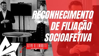 DIREITO DE FAMÍLIA Reconhecimento de filiação socioafetiva [upl. by Toolis312]