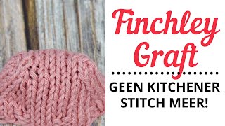 De Finchley Graft  Beter Dan Kitchener Stitch [upl. by Dryden408]