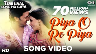 Piya O Re Piya Video Song  Tere Naal Love Ho Gaya  Riteish Deshmukh Genelia Dsouza  Atif Aslam [upl. by Utica]