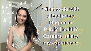 What to do with a bachelors degree in public health careers in mph salary my exp worth it [upl. by Demahum]