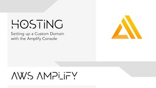 Setting up a Custom Domain with the Amplify Console [upl. by Weston]