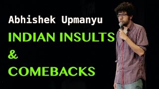 Indian Insults amp Comebacks  Standup Comedy by Abhishek Upmanyu [upl. by Nnednarb]