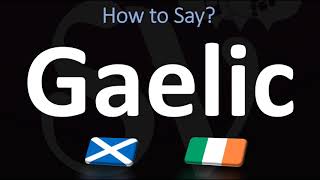 How to Pronounce Gaelic CORRECTLY  Irish VS Scottish [upl. by Dorri266]