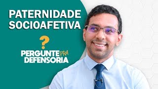 Paternidade socioafetiva O que é Como fazer o reconhecimento [upl. by Yantruoc]