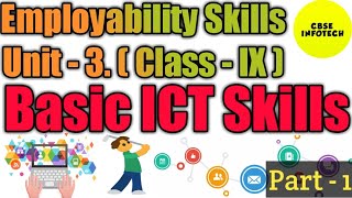 Unit 3 Basic ICT Skills EMPLOYABILITY SKILLS Class IX 20192020 [upl. by Agathy]