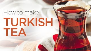 Tips on How to Make Turkish Tea [upl. by Baugh666]