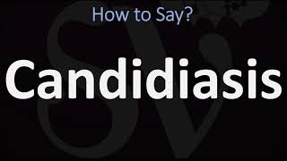 How to Pronounce Candidiasis CORRECTLY [upl. by Leslie24]