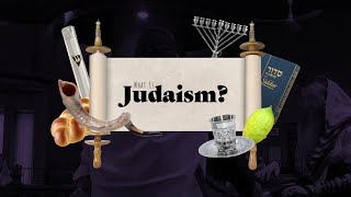 What Is Judaism [upl. by Ielarol]