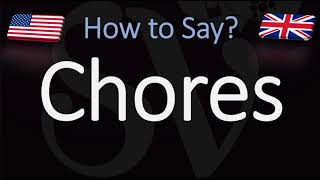 How to Pronounce Chores CORRECTLY [upl. by Leighland]